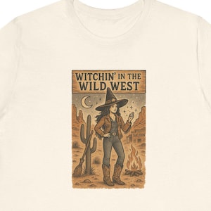 Witchin’ in the Wild West Shirt – Western Witch Halloween Tee, Cowgirl Fall Graphic T-Shirt, Spooky Desert Witch Vibes Shirt