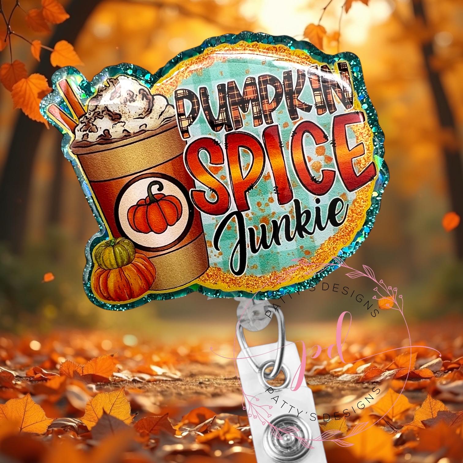 Pumpkin Spice Junkie Badge Reel, Badge Holder, ID Holder, Halloween, Fall