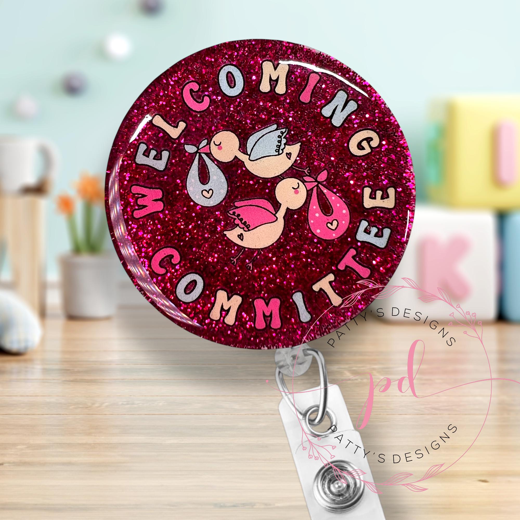 Welcoming Committee, Maternity, NICU, Obstetrics Nurse Badge Reel, Bade Holder, Nursey