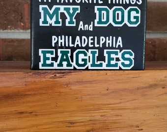 My dog and Philadelphia Eagles sign, Dog sign, Dog decor, Wood dog sign