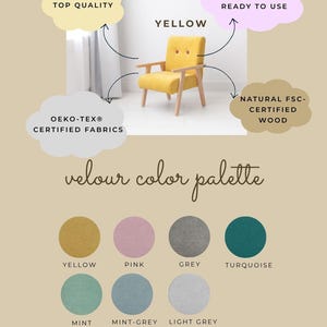 Peut inclure: Un fauteuil en velours jaune avec des pieds et accoudoirs en bois. L'image affiche &eacute;galement une palette de couleurs avec des &eacute;chantillons jaune, rose, gris, turquoise, menthe, gris-menthe et gris clair. Le texte comprend "Top Quality" et "Oeko-Tex Certified Fabrics."