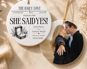 She Said Yes Engagement Gift Ceramic Ornament Wedding Keepsake Engagement Decor Personalized Couple Christmas Tree Hanging Round Newspaper