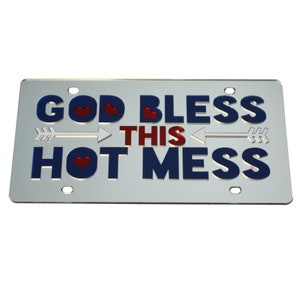 License Plate God Bless This Hot Mess Mirrored Acrylic Car Tag