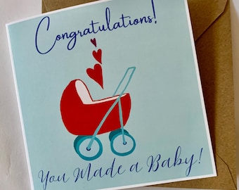 Vieringskaart baby aankomst met de slogan 'Gefeliciteerd! Je hebt een baby gemaakt!'