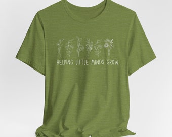 Helping Little Minds Grow, Cute Teacher Tee, Teacher Tees, Cute Tees, Teacher Appreciation Tee, Unisex Jersey Short Sleeve Tee