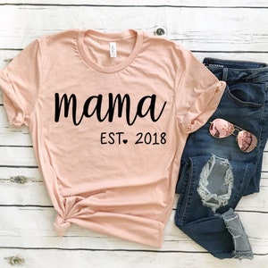 Mama Est Shirt / New Mom Shirt / Pregnancy Announcement Shirt /  Mom Shirt / Mom Shirt With Sayings / Mom life Shirt / Gift For Mom