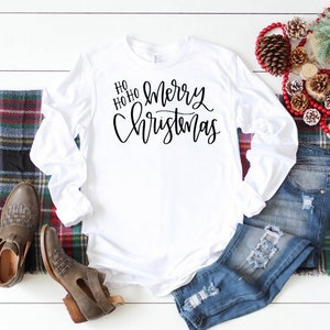 Ho Ho Ho Merry Christmas Shirt / Long Sleeve Shirt / Winter Shirt / Christmas Shirt / Holiday Shirt / Ho Ho Ho Shirt / Christmas Favorite