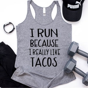 Ich laufe, weil ich Tacos Tank mag / Training Shirt / Workout Tanks / Turnbeutel Tanks / Funny Training Shirt / Funny Workout Tank / Taco Shirt