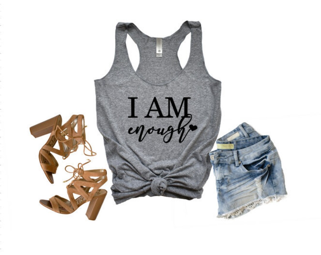I Am Enough Tank / Inspirational Tank / Positive Tank / Motivational ...