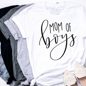 Mom of Boys Shirt / Boy Mom Shirt / Mom Shirt / Mom Of Boys Shirt / Funny Mom Shirt / Gift for Mom / Mom Shirts With Sayings / Mom Shirts