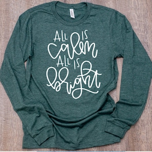Todo es tranquilo todo es camisa brillante / camisa de manga larga / camisa de invierno / camisa de Navidad / camisa de vacaciones / camisa de Navidad linda / lindas vacaciones