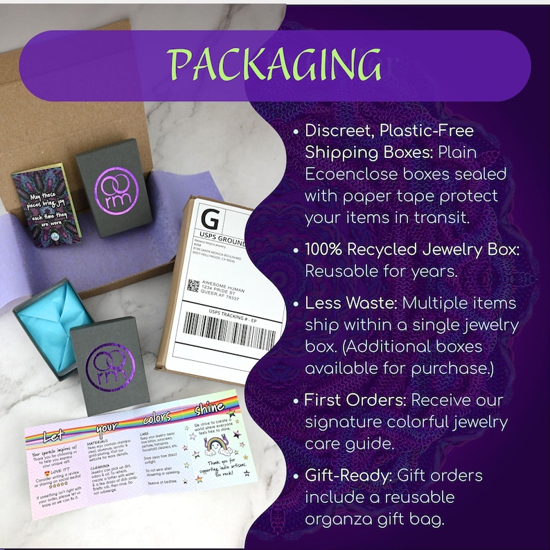 "PACKAGING" graphic showing an open cardboard box with purple tissue, a gray jewelry box, and a rainbow care guide. Text: Discreet, plastic-free shipping via plain EcoEnclose boxes and paper tape. 100% recycled, reusable jewelry boxes. Less-waste policy: multiple items share one box unless extras are purchased. First orders get a signature colorful care guide. Gift orders include a reusable organza bag.