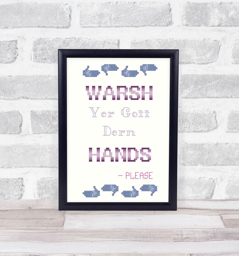 Warsh Yer Hands Funny Cross Stitch Pattern
