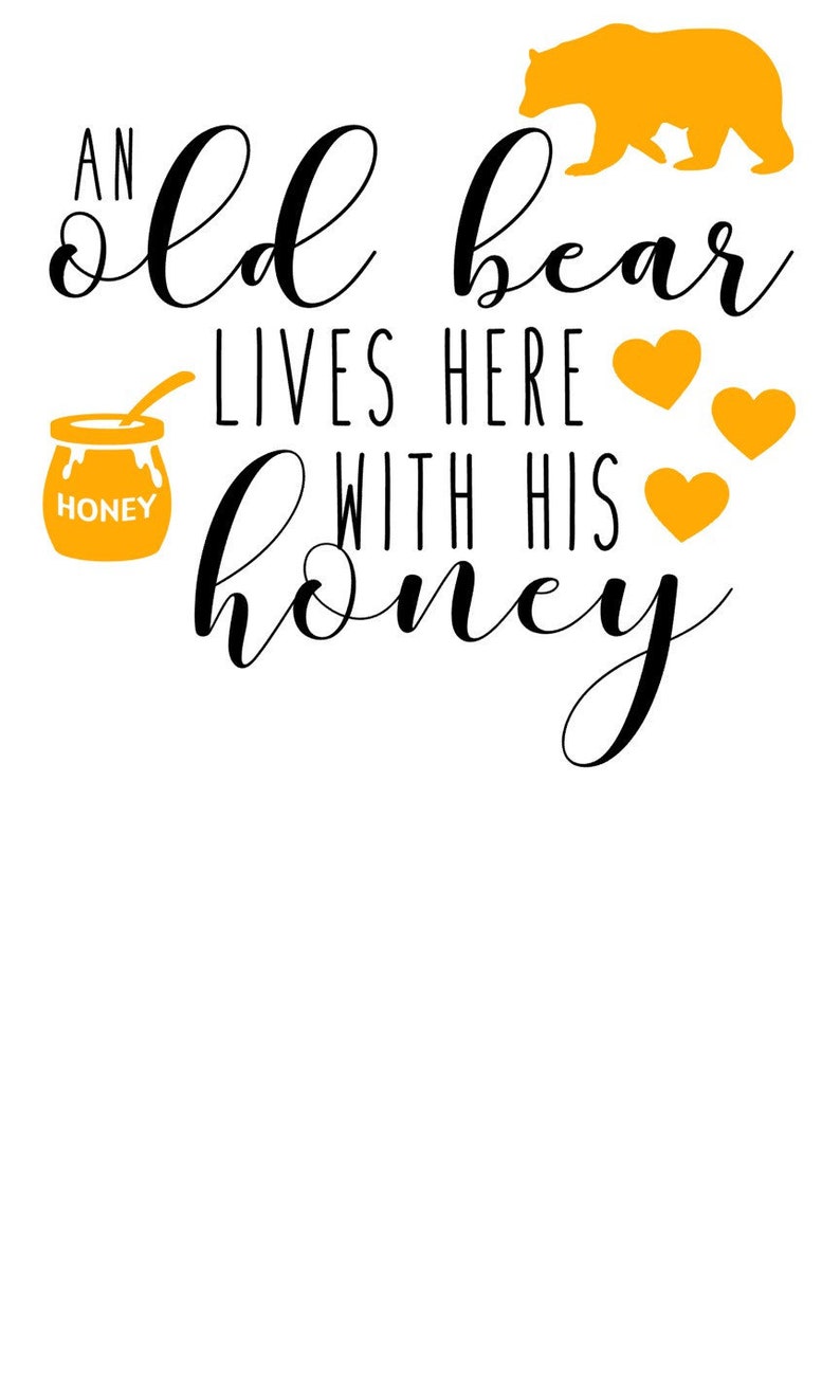 Download An Old Bear Lives Here With His Honey SVG Cut File Cutting ...