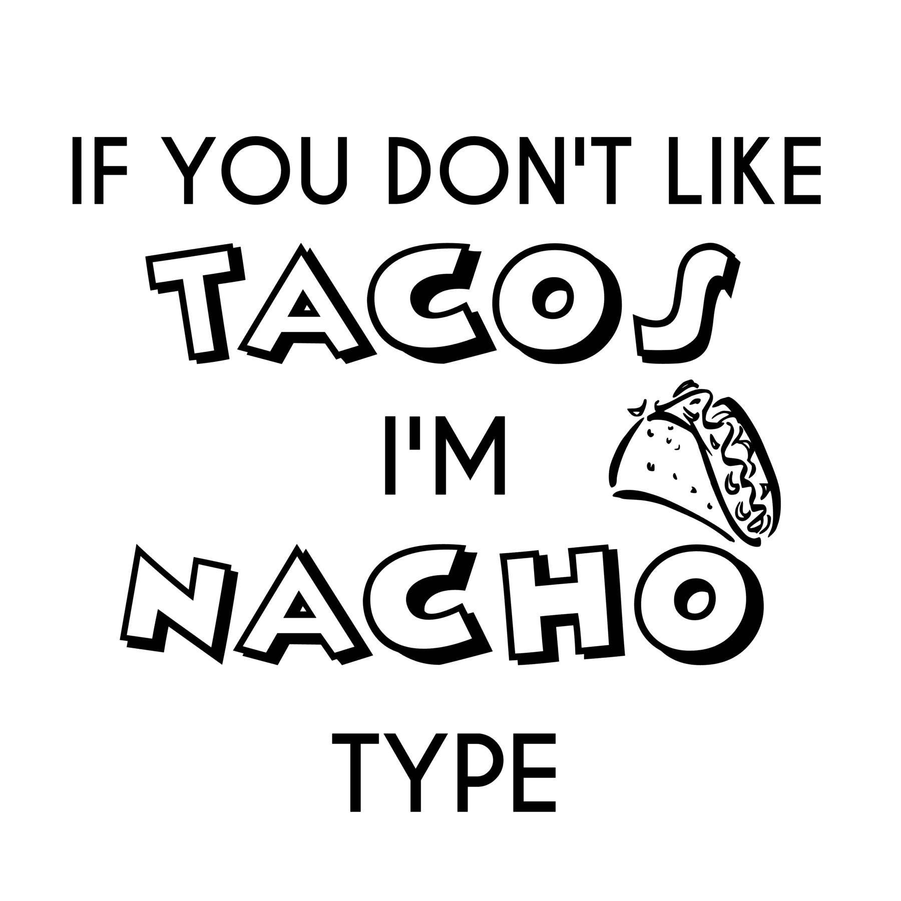 I Love Tacos SVG Cut File Cutting File Nacho Type SVG I Love Tacos Taco Pun...