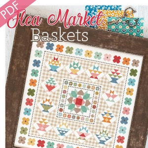 Könnte beinhalten: Ein Kreuzstichmuster mit einem gerahmten Design aus bunten Körben und Blumen. Der Titel des Musters ist "Flea Market Baskets" und die Designerin ist "Lori Holt of Bee in my Bonnet Co."