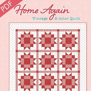 Home Again Downloadable PDF Quilt Pattern by Lori Holt of Bee in my Bonnet for It&#39;s Sew Emma