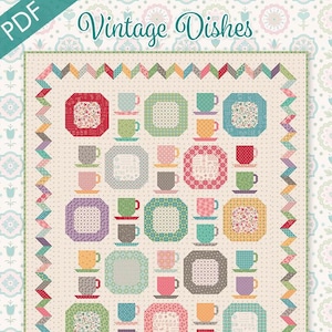Vintage Dishes Downloadable PDF Quilt Pattern by Lori Holt of Bee in my Bonnet for It&#39;s Sew Emma