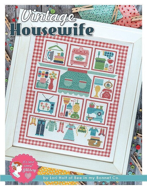 Vintage Housewife Cross Stitch Pattern by Lori Holt of Bee in my Bonnet with It's Sew Emma