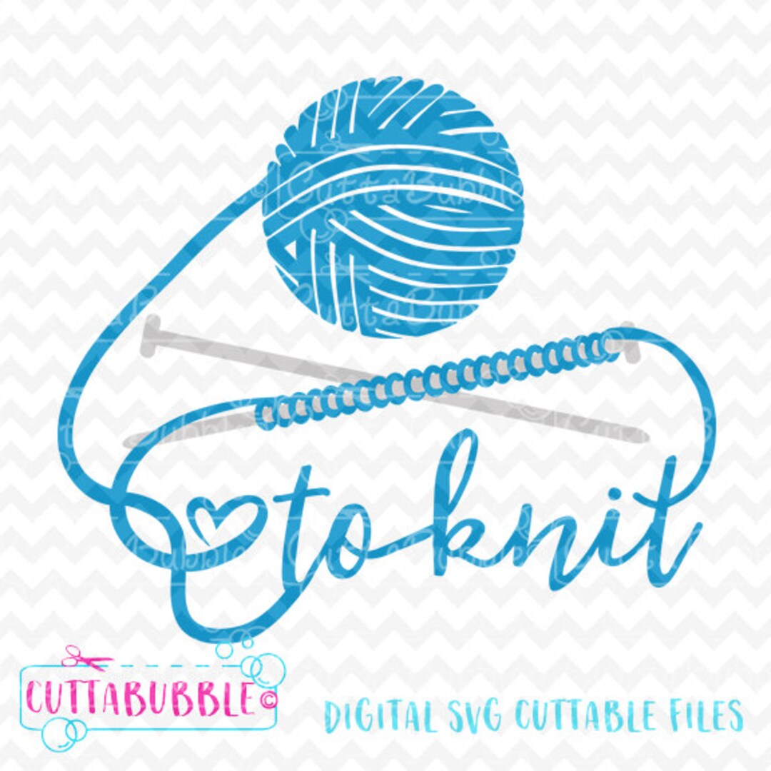 Love to Knit - Knitting Design SVG Cut File + PNG + DXF for Silhouette ...