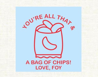 All That & A Bag Of Chips Valentine. Chips Valentine