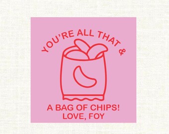 All That & A Bag Of Chips Valentine. Chips Valentine