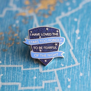 Astronomer's Motto Enamel Pin Lapel Pin, I Have Loved the Stars Too Fondly // Hard Enamel Pin, Sarah Williams Glitter Pin Badge image 1