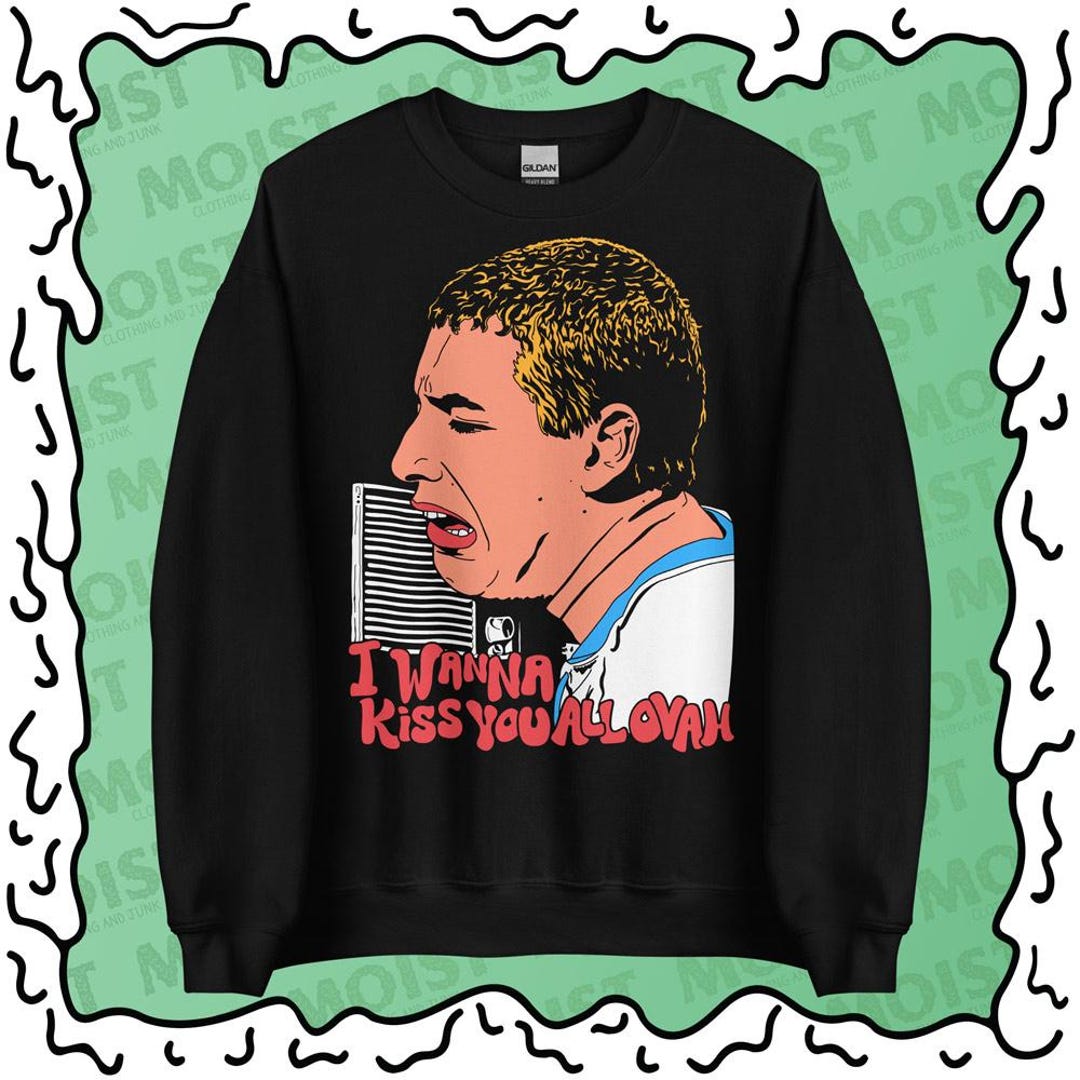 I Wanna Kiss You All Over - Happy Gilmore Movie Sweatshirt | Gildan - Etsy