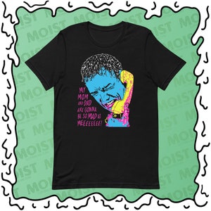 My Mom and Dad Are Going to Be So Mad at Me - Scream Movie Shirt | B+C