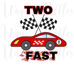 Two Fast png, racecar birthday, 2 birthday shirt png file, birthday racer