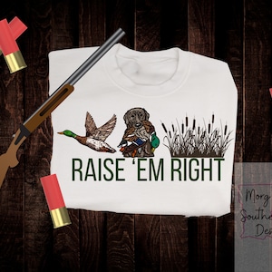 Duck Hunting PNG: Raise &#39;em Right, kids toddler boy hunting design