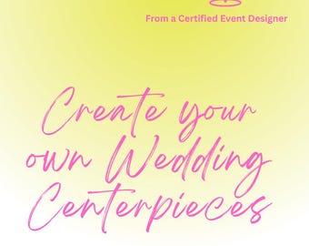 DIY Wedding eBook – How to Create Your Own Wedding Centerpieces & Bouquets | Budget Wedding Floral Guide