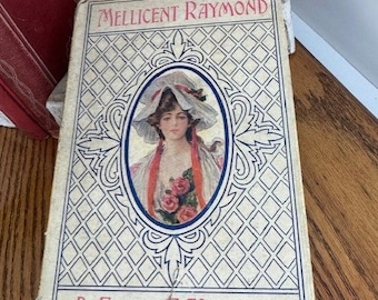 Book- Hardback Antique 1891 &quot;Mellicent Raymond, The Impress of a Gentlewoman&quot; by Fannie E. Newberry