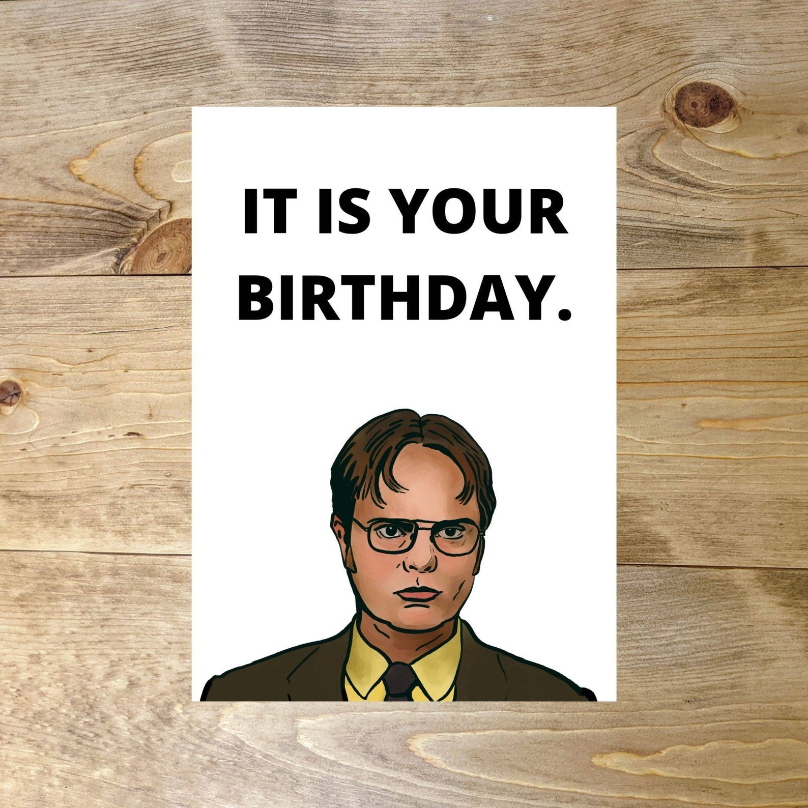 The Office Dwight Schrute It Is Your Birthday Greeting Card Etsy