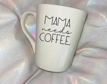 Mama needs coffee mug, mothers day gifts for mom, coffee gifts for her, personalized gifts for mom, mama coffee mug, new mom gift,