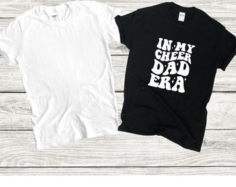 In my cheer dad era shirt, gifts for dad, cheer dad, cheerleading shirt, cheer season, in my era