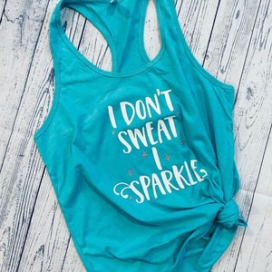 I don't sweat I sparkle work out tank, exercise tank, running tank, yoga tank, fitness apparel,