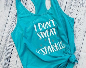 I don't sweat I sparkle work out tank, exercise tank, running tank, yoga tank, fitness apparel,