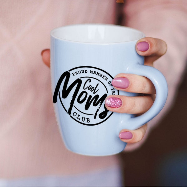 Cool moms club mug, proud member of the cool moms club, cool mom mug, gifts for mom, coffee mugs for mom,