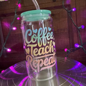 Coffee teach repeat iced coffee cup, teal coffee beer can glass, teacher appreciation gift, iced coffee cup gifts coffee lover gift, tie dye