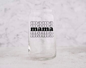 Mama mama mama mama, mama beer can glass, mothers day gift for new mom, mama iced coffee glass, new mom gift, mom gift from husband,