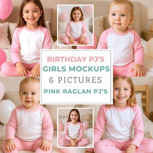 May include: A collage of six images featuring children wearing pink and white raglan pajamas. The text in the center reads "BIRTHDAY PJ'S GIRLS MOCKUPS 6 PICTURES PINK RAGLAN PJ'S". Pink and white balloons are also present in the images.