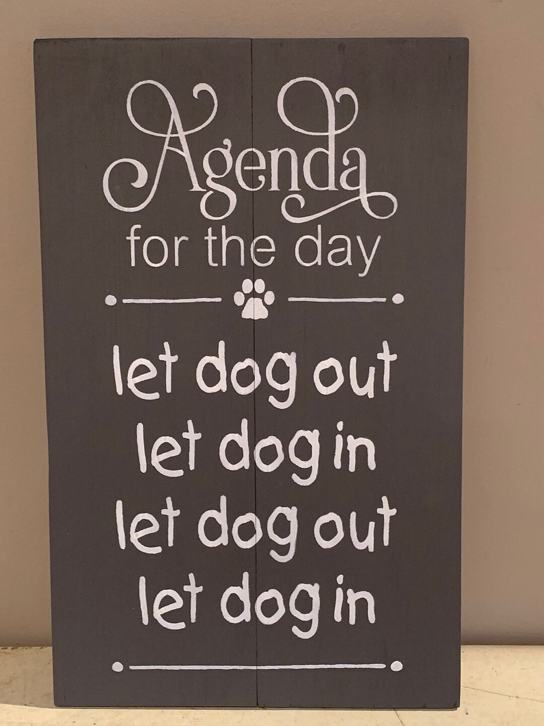 Agenda for the Day Let Dog Out Let Dog In Dog Sign Wood Etsy