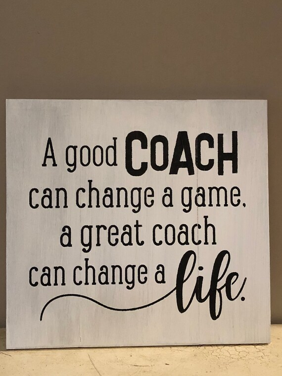 A good coach can change a game a great coach can change a | Etsy