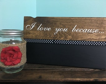 I love you because Chalkboard Sign wood sign wooden sign chalkboard sign i love you aign couple gift wedding gift wedding decor home decor