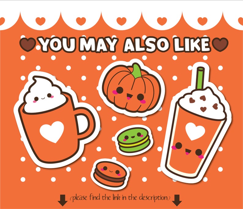 May include: A digital illustration of a set of four fall-themed stickers. The stickers feature a pumpkin, a cup of hot chocolate, a glass of iced coffee, and a macaron. The stickers are all orange and brown with white accents. The text "You May Also Like" is at the top of the image.
