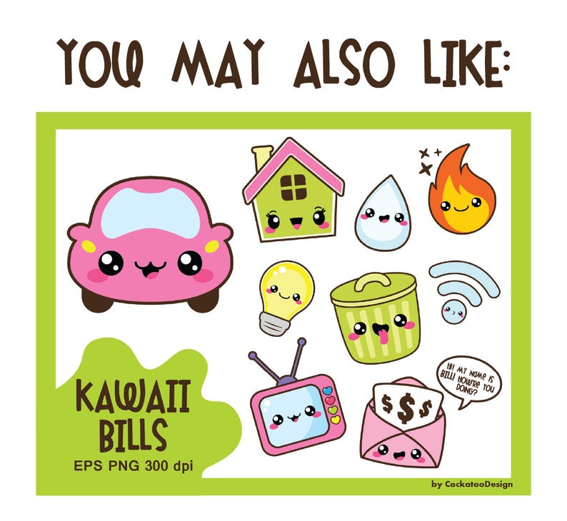 May include: A set of kawaii cartoon illustrations featuring a pink car, a green house, a blue water drop, a red flame, a light bulb, a green trash can, a pink television, a pink envelope with dollar signs, and a wifi symbol. The text "Kawaii Bills" is written in green and brown letters.