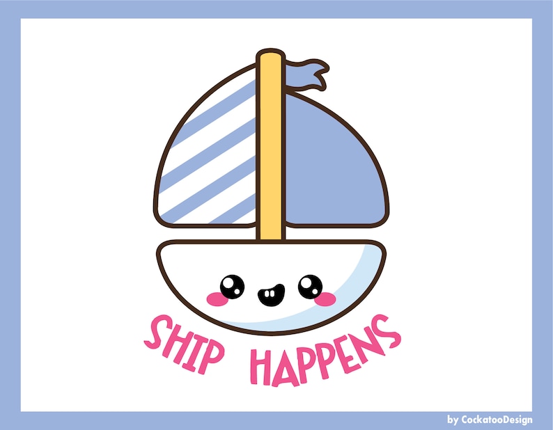 Puede incluir: Una ilustraci&oacute;n de dibujos animados de un velero a rayas azules y blancas con un m&aacute;stil amarillo y una cara sonriente. El texto "SHIP HAPPENS" est&aacute; escrito debajo del velero en rosa.