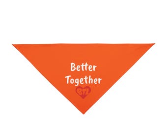 Better Together Pet Bandana | Orange Heart 372 Couple Rescue
