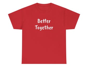 Better Together I've Got Your Back Tee | Couple Shirt, Matching Relationship Tee